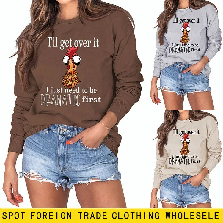 I'll Get Over It I Just Loose Crewneck Long Sleeve Sweatshirt Woman