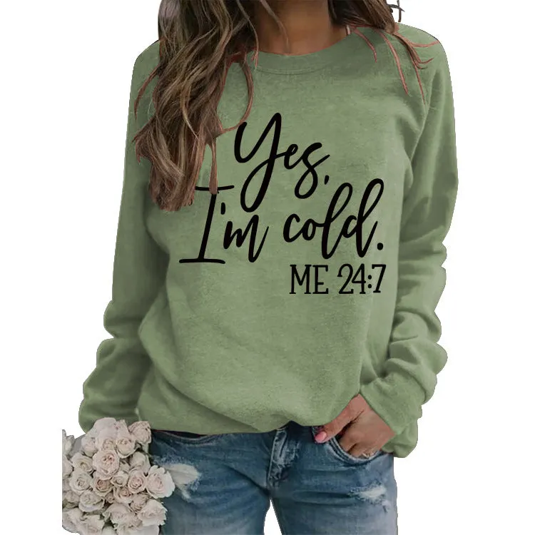 Loose Letter Printed Sweater Yes' I'm Cold