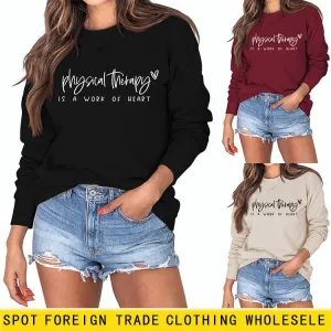 Physical Therapy Is A Work Letter Love Loose Long-sleeved Sweater Girl