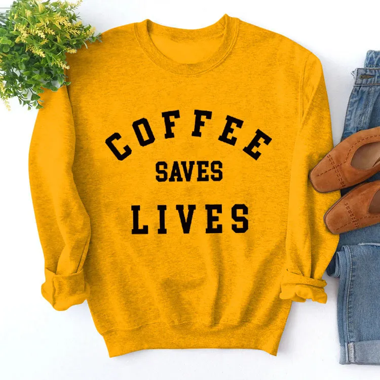 Simple Round Neck Tops Long Sleeve COFFEE SAVES Printed Sweatshirt