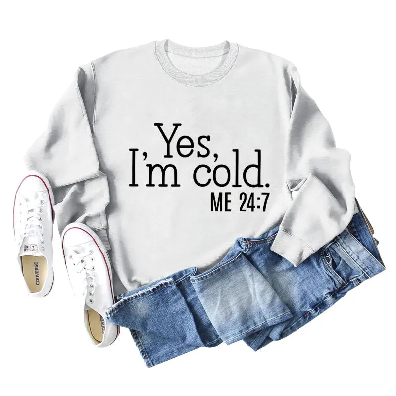 Yes I'm Cold Letter Loose Casual Long Sleeve Top Large Sweater Girl