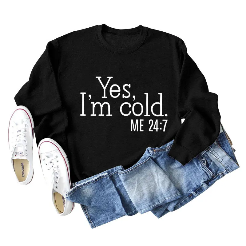 Yes I'm Cold Letter Loose Casual Long Sleeve Top Large Sweater Girl