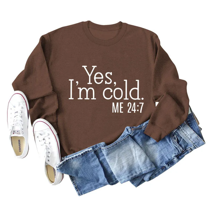 Yes I'm Cold Letter Loose Casual Long Sleeve Top Large Sweater Girl