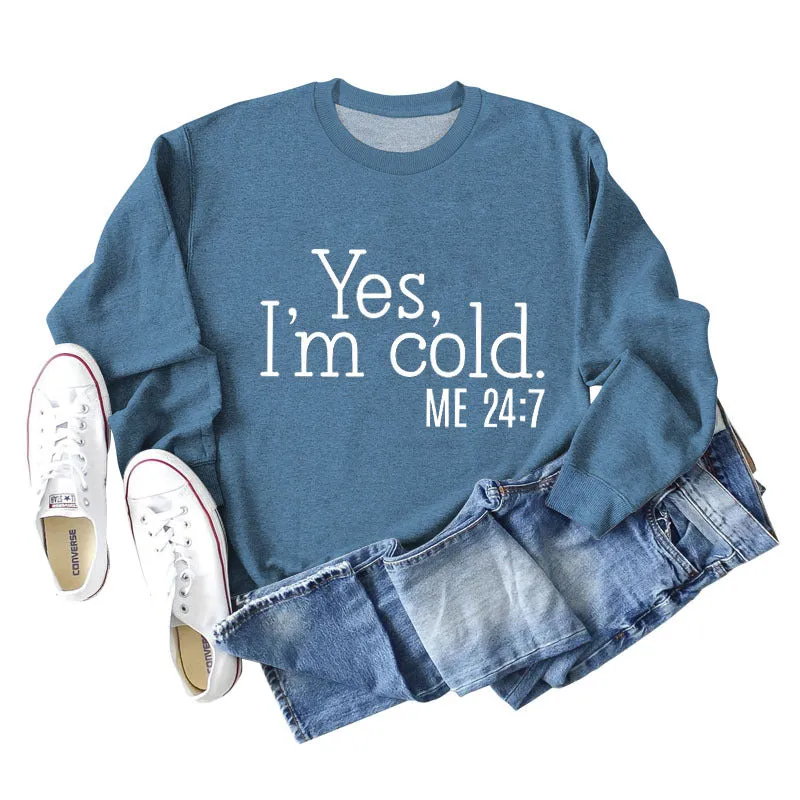 Yes I'm Cold Letter Loose Casual Long Sleeve Top Large Sweater Girl