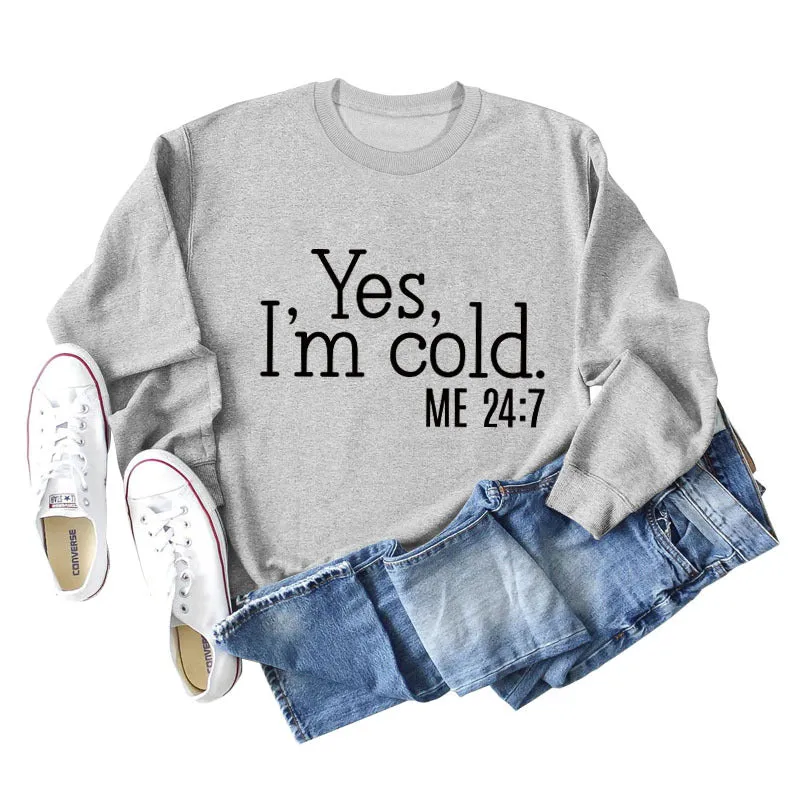 Yes I'm Cold Letter Loose Casual Long Sleeve Top Large Sweater Girl